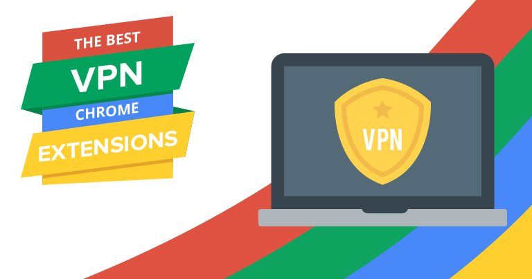 Best VPN Chrome extensions